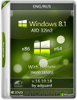 Windows 8.1 with Update 9600.18505 AIO 32in2 adguard v16.10.18 (x86-x64) (2016) [Eng/Rus]