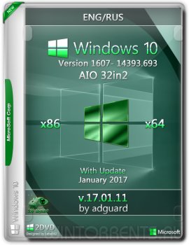 Windows 10 AIO (x86-x64) 32in2 Version 1607 with Update [14393.693] adguard (v.17.01.11) [En/Ru]
