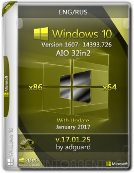 Windows 10 AIO 32in2 (x86-x64) Version 1607 with Update [14393.726] adguard v17.01.25 (2017) [En/Ru]