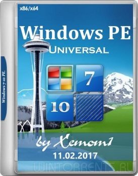 Windows 7-10 PE Universal (x86-x64) (EFI) 11.02.2017 by Xemom1 (2017) [Rus]