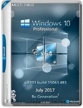 Windows 10 Pro (x64) 15063.483 July 2017 by Generation2 (2017) [Multi-7/Rus]