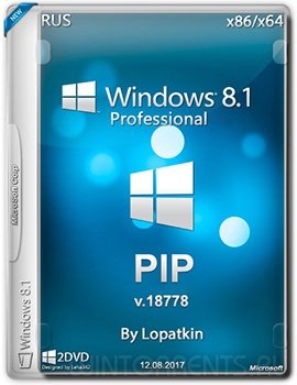 Windows 8.1 Pro (x86-x64) 18778 PIP by Lopatkin (2017) [Rus]