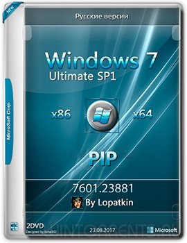 Windows 7 Ultimate SP1 (x86-x64) 7601.23881 PIP by Lopatkin (2017) [Rus]