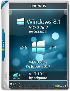 Windows 8.1 AIO 32in2 (x86-x64) with Update 9600.18822 adguard v17.10.11 (2017) [Eng/Rus]