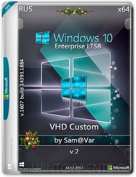 Windows 10 Enterprise (x64) LTSB 2017 VHD (1607/14393.1770) custom by Sam@Var (2017) [Rus]