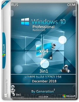 Windows 10 Pro 3in1 (x64) RS5 1809.17763.194 Dec2018 by Generation2