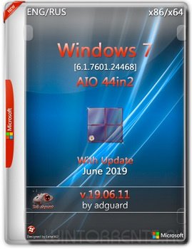 Windows 7 SP1 AIO 44in2 (x86-x64) with Update [7601.24468] by adguard v19.06.11