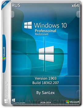 Windows 10 Pro (x64) 1903.18362.207 by SanLex 28.06.2019