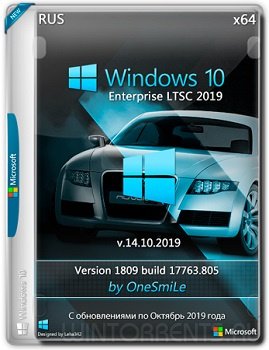 Windows 10 Enterprise LTSC 2019 (x64) 1809.17763.805 by OneSmiLe v.14.10.2019