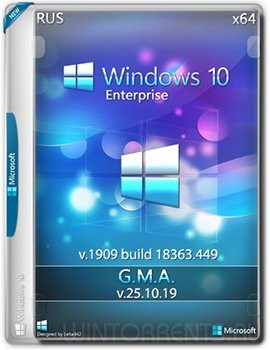 Windows 10 Enterprise (x64) 1909.18363.449 by G.M.A. v.25.10.19