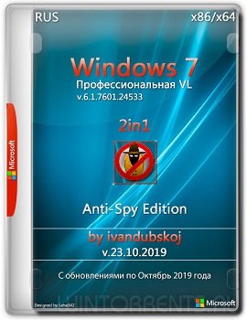 Windows 7 Pro (x86-x64) Build 6.1.7601.24533 Anti-Spy Edition by ivandubskoj v.23.10.2019