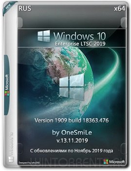 Windows 10 Enterprise LTSC (x64) 1909.18363.476 by OneSmiLe 13.11.2019