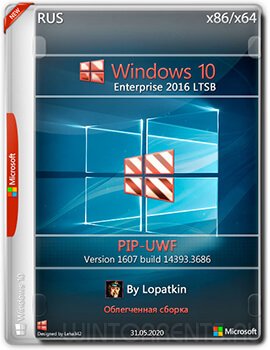 Windows 10 Enterprise LTSB (x86-x64) 1607.14393.3686 PIP-UWF by Lopatkin