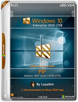 Windows 10 Enterprise LTSB (x86-x64) 1607.14393.3755 PIP by Lopatkin