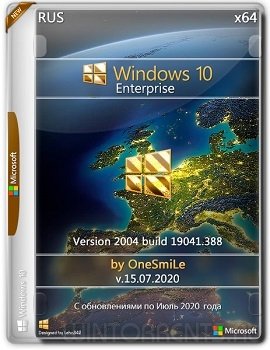 Windows 10 Enterprise (x64) 2004.19041.388 by OneSmiLe v.15.07.2020