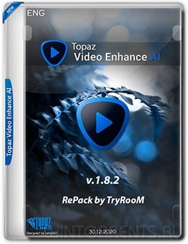 Topaz Video Enhance AI 1.8.2 RePack (& Portable) by TryRooM