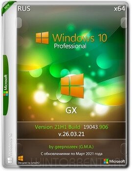 Windows 10 Pro (x64) 21H1.19043.906 GX v.26.03.21