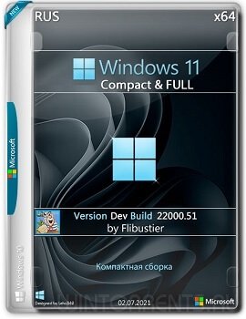 Windows 11 Dev (x64) 21H2 build 22000.51 Compact & FULL By Flibustier
