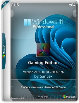 Windows 11 Pro (x64) 21H2.22000.376 Gaming Edition by SanLex