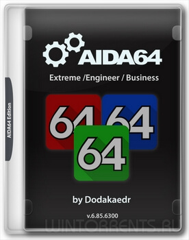 AIDA64 Extreme /Engineer / Business 6.85.6300 RePack (& Portable) by Dodakaedr